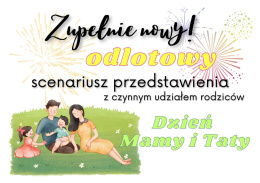 Dzień Mamy i Taty - scenariusz przedstawienia z udziałem rodziców