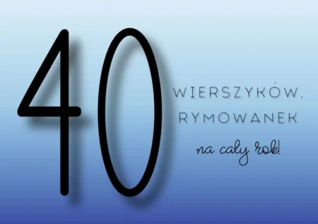 40 wierszyków, rymowanek na cały rok (PDF)