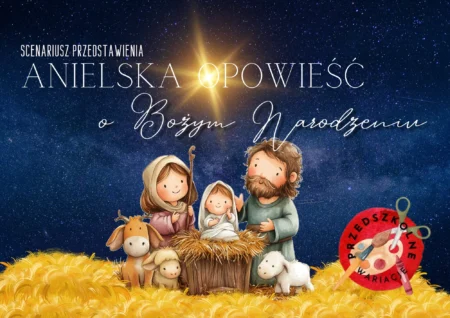 Anielska opowieść o Bożym Narodzeniu - scenariusz przedstawienia (PDF)
