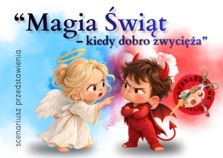 Magia Świąt - kiedy dobro zwycięża - scenariusz przedstawienia (PDF)